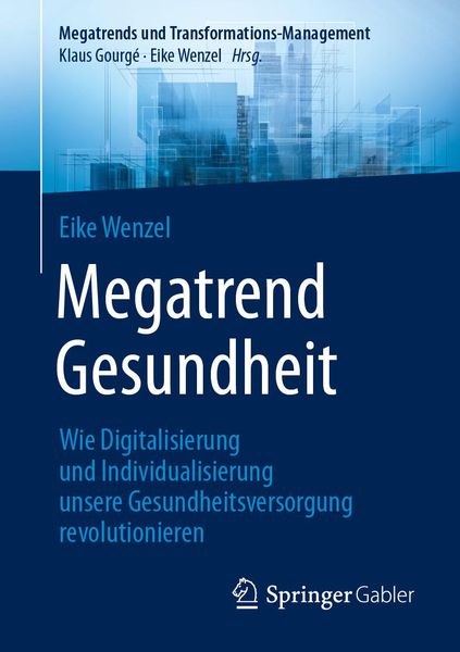 Produktbild: Megatrend Gesundheit: Wie Digitalisierung und Individualisierung unsere Gesundheitsversorgung revolutionieren