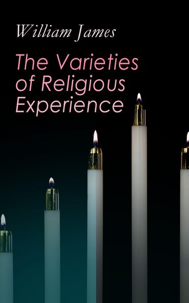 Produktbild: The Varieties of Religious Experience (Annotated)