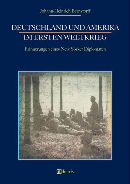Produktbild: Bernstorff, J: Deutschland und Amerika im Ersten Weltkrieg: