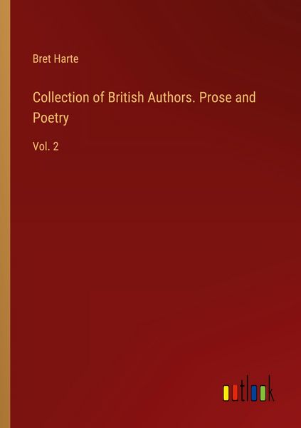Produktbild: Collection of British Authors. Prose and Poetry