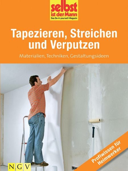 Produktbild: Tapezieren, Streichen und Verputzen - Profiwissen f&uuml;r Heimwerker