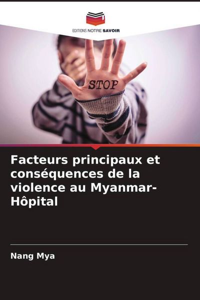 Produktbild: Facteurs principaux et cons&eacute;quences de la violence au Myanmar-H&ocirc;pital