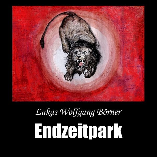 Endzeitpark - Lukas Wolfgang Börner, Audio, 4070169957206