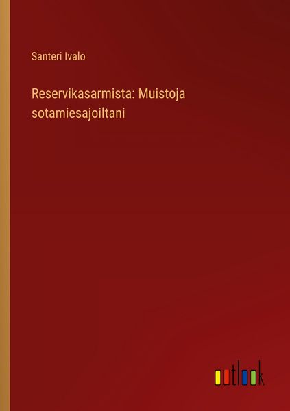 Produktbild: Reservikasarmista: Muistoja sotamiesajoiltani