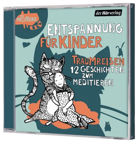Entspannung für Kinder. Traumreisen - Geschichten zum Meditieren