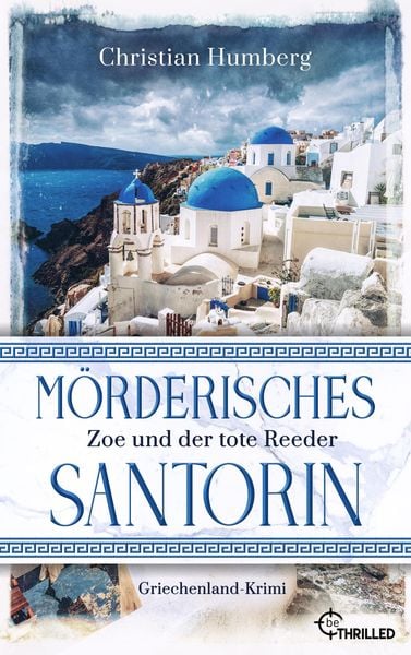 Produktbild: M&ouml;rderisches Santorin - Zoe und der tote Reeder