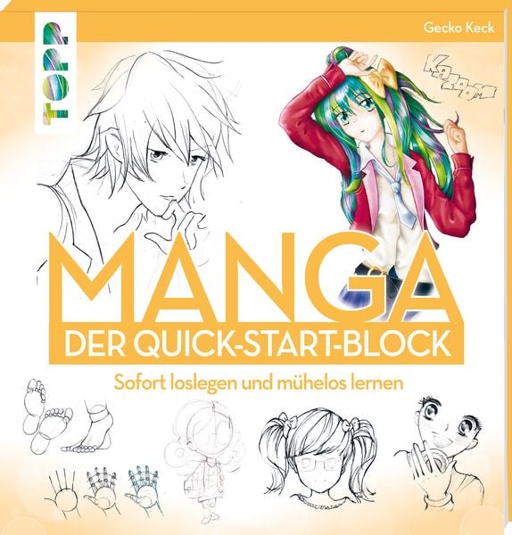 Manga. Der Quick-Start-Block, Taschenbuch von Gecko Keck, Frechverlag GmbH, 978-3-7724-4784-6