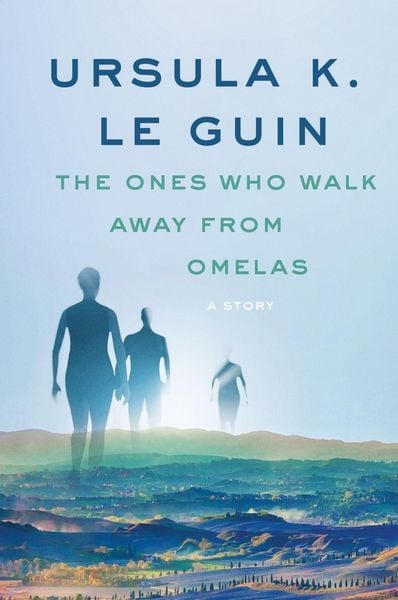 Cover of the book The Ones Who Walk Away from Omelas