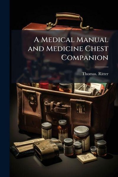 Produktbild: A Medical Manual and Medicine Chest Companion