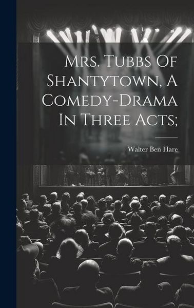 Produktbild: Mrs. Tubbs Of Shantytown, A Comedy-drama In Three Acts;