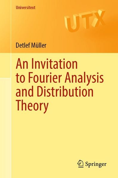 Produktbild: An Invitation to Fourier Analysis and Distribution Theory