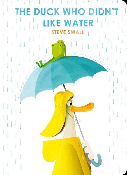The Duck Who Didn't Like Water, Gebundene Ausgabe von Steve Small, Simon & Schuster, 978-1-398-53383-7