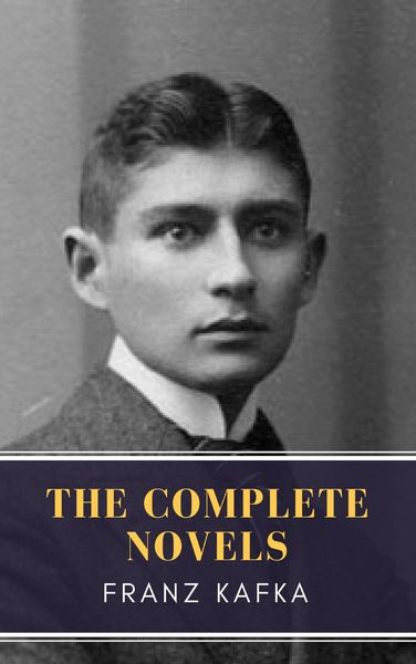 Produktbild: Franz Kafka: The Complete Novels