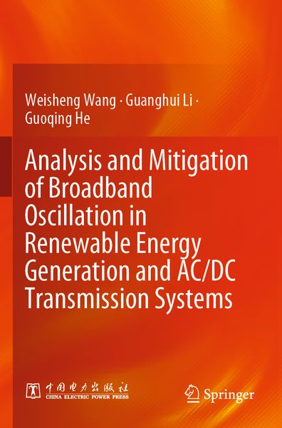 Produktbild: Analysis and Mitigation of Broadband Oscillation in Renewable Energy Generation and AC/DC Transmission Systems