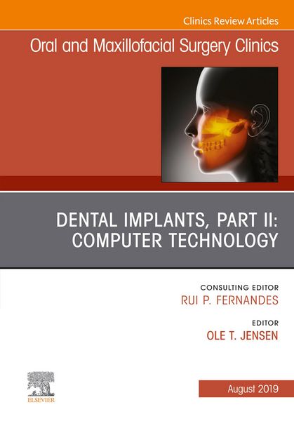 Produktbild: Dental Implants, Part II: Computer Technology, An Issue of Oral and Maxillofacial Surgery Clinics of North America