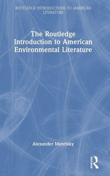 Produktbild: The Routledge Introduction to American Environmental Literature