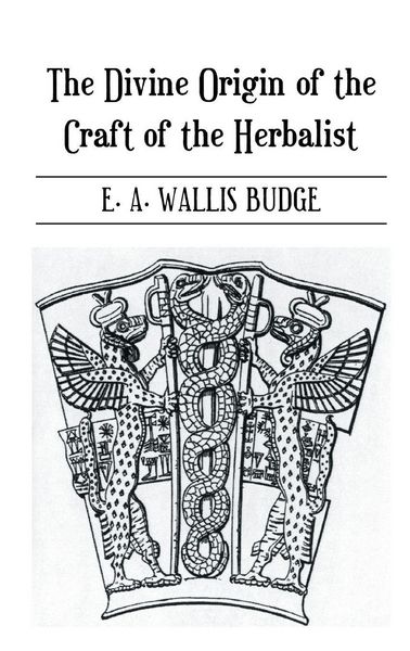 Produktbild: The Divine Origin of the Craft of the Herbalist