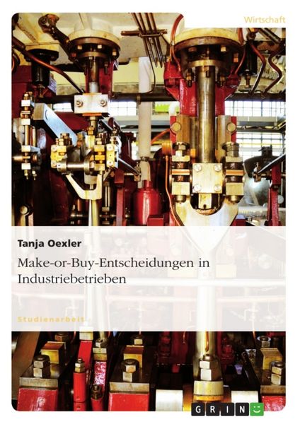 Produktbild: Make-or-Buy-Entscheidungen in Industriebetrieben