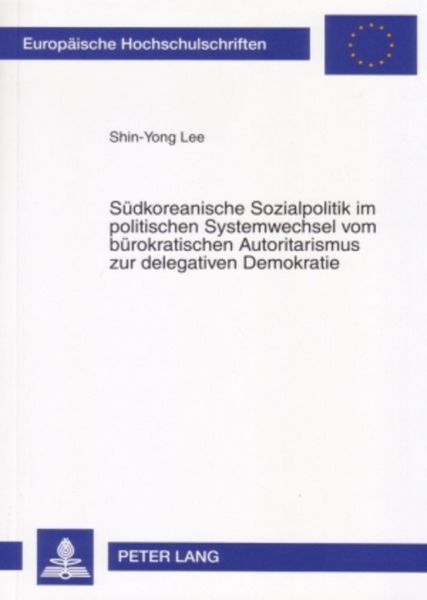 Produktbild: S&uuml;dkoreanische Sozialpolitik im politischen Systemwechsel vom b&uuml;rokratischen Autoritarismus zur delegativen Demokratie