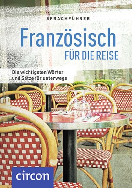 Sprachführer Französisch für die Reise, Taschenbuch von Mike Hillenbrand, Circon Verlag GmbH, 978-3-7901-0055-6