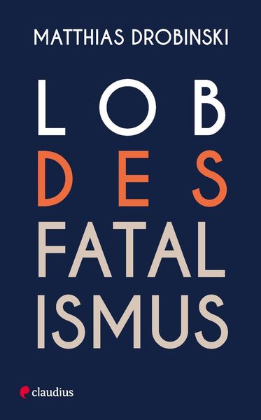Produktbild: Lob des Fatalismus