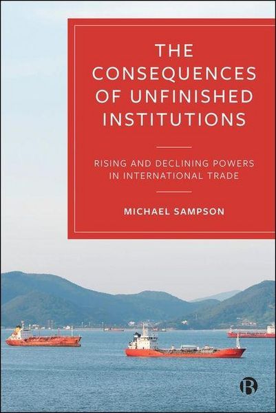 Produktbild: The Consequences of Unfinished Institutions
