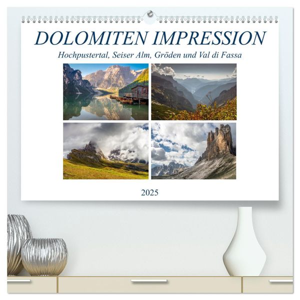 Dolomiten Impression, Hochpustertal, Seiser Alm, Gröden, Val di Fassa (hochwertiger Premium Wandkalender 2025 DIN A2 que