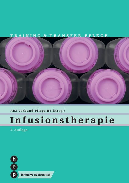 Infusionstherapie (Print inkl. digitaler Ausgabe), Taschenbuch von ABZ Verbund Pflege HF, Hep verlag, 9783035517330
