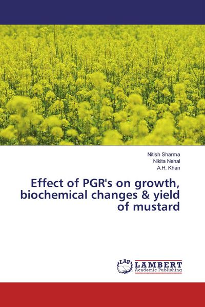 Produktbild: Effect of PGR's on growth, biochemical changes & yield of mustard