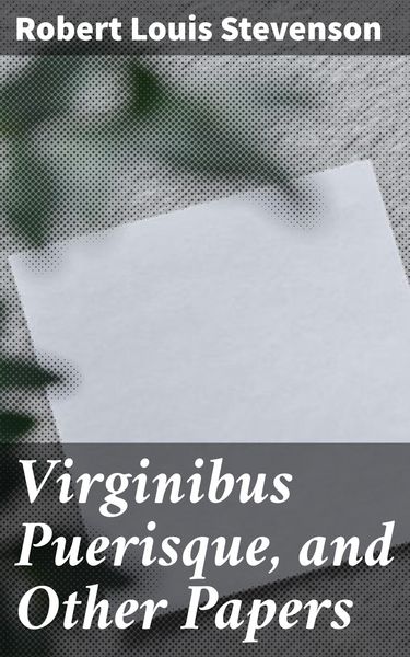 Produktbild: Virginibus Puerisque, and Other Papers
