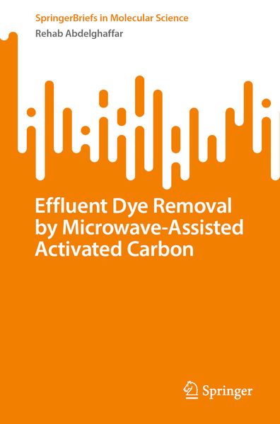 Produktbild: Effluent Dye Removal by Microwave-Assisted Activated Carbon