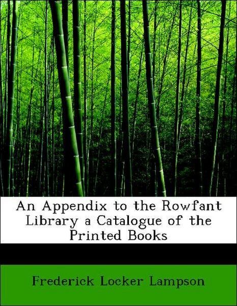 Produktbild: Lampson, F: Appendix to the Rowfant Library a Catalogue of t
