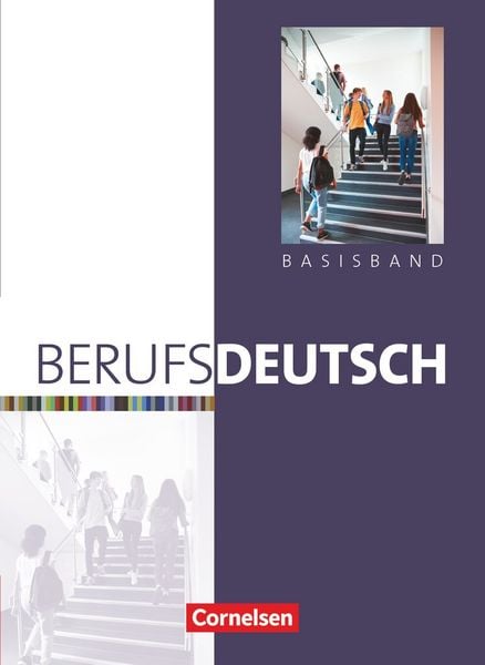Berufsdeutsch. Basisband. Schülerbuch mit eingelegten Lösungen, Taschenbuch von , Cornelsen Verlag