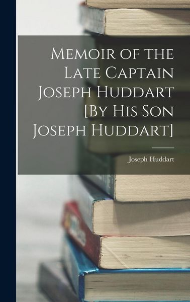 Produktbild: Memoir of the Late Captain Joseph Huddart [By His Son Joseph Huddart]