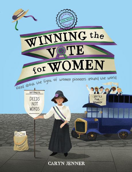 Produktbild: Imagine You Were There... Winning the Vote for Women