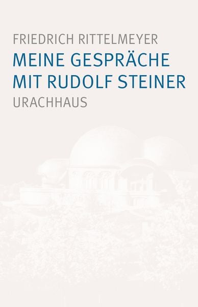 Meine Gespräche mit Rudolf Steiner, Paperback von Friedrich Rittelmeyer, Urachhaus, 9783825153939