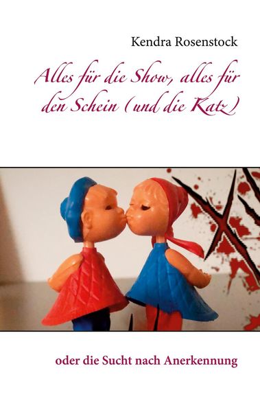 Produktbild: Alles f&uuml;r die Show, alles f&uuml;r den Schein (und die Katz)