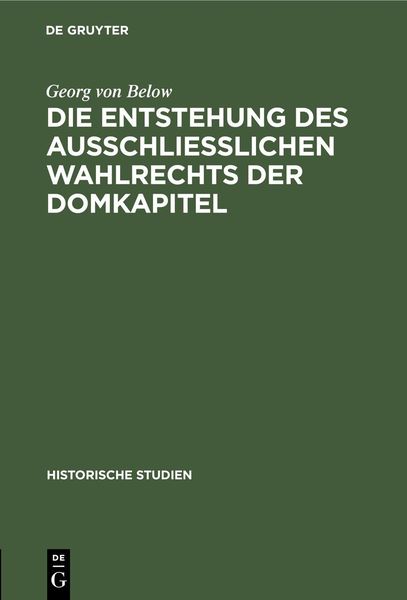 Produktbild: Die Entstehung des Ausschliesslichen Wahlrechts der Domkapitel