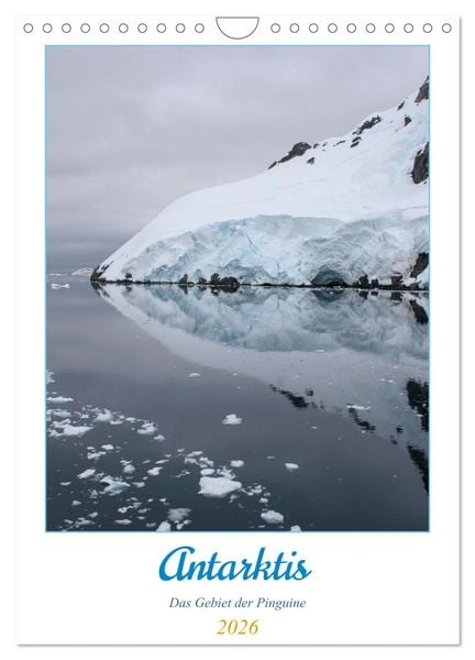Produktbild: Antarktis - Das Gebiet der Pinguine (Wandkalender 2026 DIN A4 hoch), CALVENDO Monatskalender