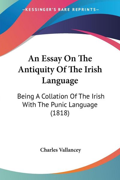 Produktbild: An Essay On The Antiquity Of The Irish Language