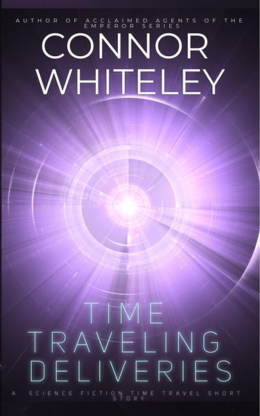 Produktbild: Time Traveling Deliveries: A Science Fiction Time Travel Short Story