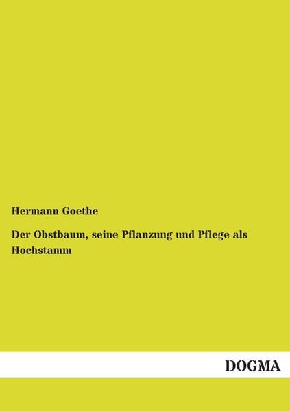 Produktbild: Der Obstbaum, seine Pflanzung und Pflege als Hochstamm