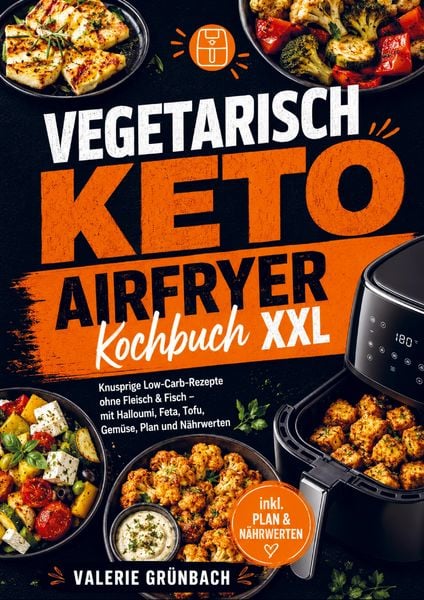 Produktbild: Vegetarisch Keto Airfryer Kochbuch XXL