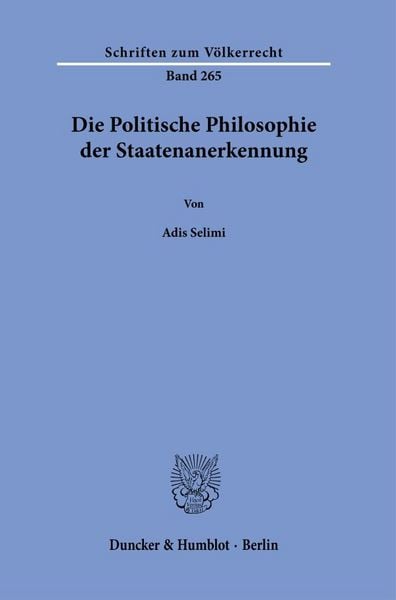 Produktbild: Die Politische Philosophie der Staatenanerkennung