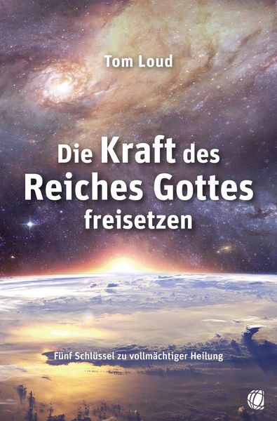 Produktbild: Die Kraft des Reiches Gottes freisetzen