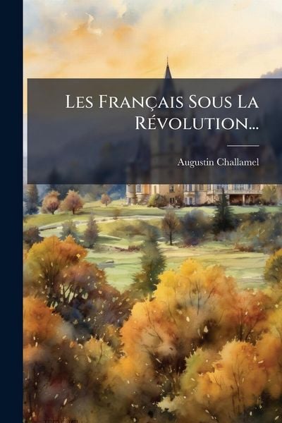 Produktbild: Les Fran&ccedil;ais Sous La R&Atilde;(c)volution...