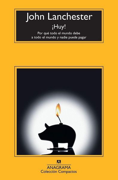Produktbild: &iexcl;Huy! : por qu&eacute; todo el mundo debe a todo el mundo y nadie puede pagar