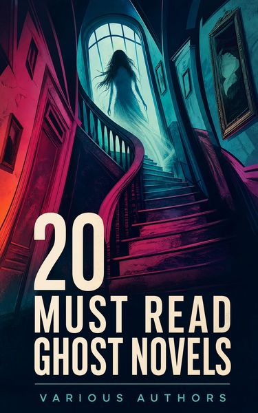Produktbild: 20 Must Read Ghost Novels