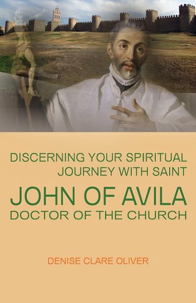 Produktbild: Discerning Your Spiritual Journey with Saint John of Avila, Doctor of the Church