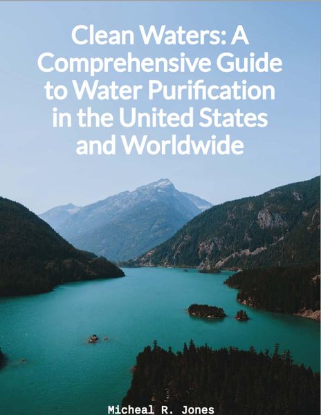 Produktbild: Clean Waters - A Comprehensive Guide to Water Purification in the United States and Worldwide